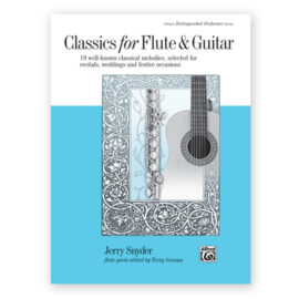 Snyder, Jerry. Classics for Flute & Guitar