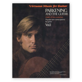 Parkening, Christopher. Parkening and the Guitar Vol. 1