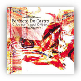 Castro, Perfecto De. A Journey Through 10 Strings