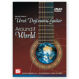 Dojcinovic, Uros. Guitar: Around the World