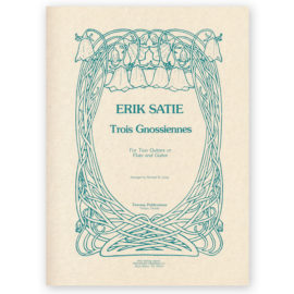 Satie, Erik. Trois Gnossiennes for Two Guitars or Flute & Guitar