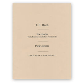 Bach, Johann Sebastian. Siciliana. Arr. Segovia.