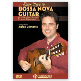 Gilmartin, Aaron. Easy Steps to Bossa Nova Guitar