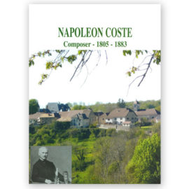 Roncet, Noël. Napoleón Coste: Composer - 1805-1883