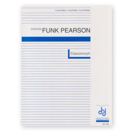 Funk Pearson, Stephen. Elassomorph for 4 guitars