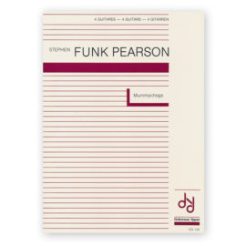 Funk Pearson, Stephen. Mummychogs for 4 guitars