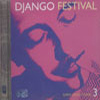 Reinhardt, Django. Django Festival Vol. 3