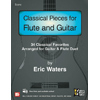 Waters, Eric. Classical Pieces for Flute and Guitar.