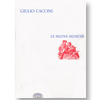 Caccini, Giulio. Le Nuove Musiche