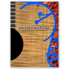 Cumpiano & Natelson. Guitarmaking: Tradition & Technology