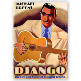 Dregni, Michael. Django: The Life & Music of a Gypsy Legend