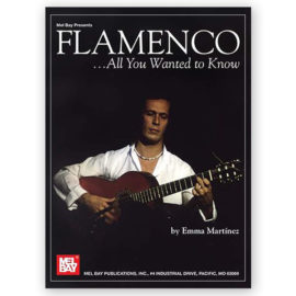 Martínez, Emma. Flamenco: All You Wanted to Know