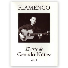 Núñez, Gerardo. El Arte de Gerardo Núñez Vol. 1