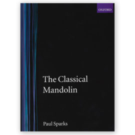 Sparks, Paul. The Classical Mandolin