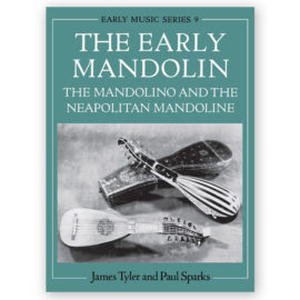 Tyler & Sparks. The Early Mandolin