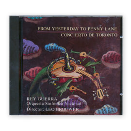 Brouwer, Leo. From Yesterday to Penny Lane / Concierto de toronto CD