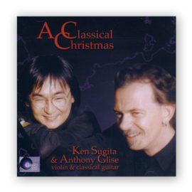 Glise, Anthony & Sugita, Ken. A Classical Christmas