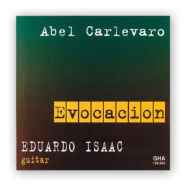 Isaac, Eduardo. Abel Carlevaro: Evocación
