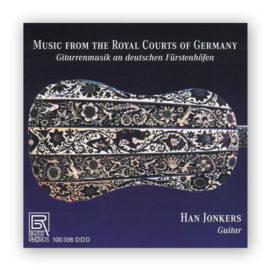 Jonkers, Han. Music from The Royal Courts of Germany