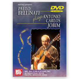 Bellinati, Paulo. Plays Antonio Carlos Jobim DVD