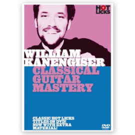 Kanengiser, William. Classical Guitar Mastery