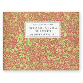 Casteliono, Giovanni Antonio. Intabolatura de Leuto