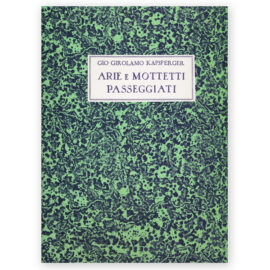 Kapsperger, Girolamo. Arie e Mottetti Passeggiati (1612-1623)
