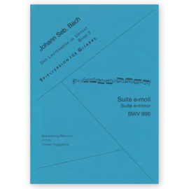 Bach, Johann Sebastian. Lute Suite e-minor BWV 996. Arr. Hoppstock