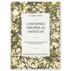 García Lorca, Federico. Canciones Españolas Antiguas