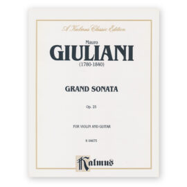 Giuliani, Mauro. Grand Sonata Op 25. for Violin & Guitar