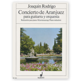 Rodrigo, Joaquín. Concierto de Aranjuez (Guitar Part w/ Piano Reduction)