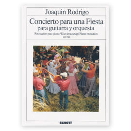 Rodrigo, Concierto para una Fiesta for Guitar and Orchestra (Guitar w/ Piano Reduction)