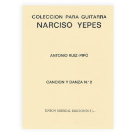 Ruiz-Pipó, Antonio. Canción y Danza No. 2. Ed. Yepes