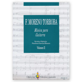 Moreno Torroba, Federico. Música para Guitarra Vol. II. Ed. Blanco