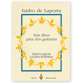 Laporta, Isidro de. Seis dúos para dos guitarras