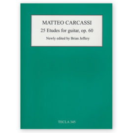 Carcassi, Matteo. 25 Etudes for Guitar, op. 60. Ed. Jeffery