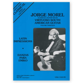 Morel, Jorge. Virtuoso South American Guitar Vol. 13