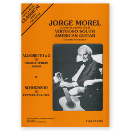 Morel, Jorge. Virtuoso South American Guitar Vol. 14