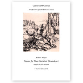 Wagner, Richard. Wesendonck Sonata. Arr. for Guitar and Violin by O'Connor (PDF)
