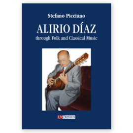 Picciano, Stefano. Alirio Díaz through Folk and Classical Music
