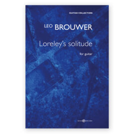 Brouwer, Leo. Loreley's Solitude for Guitar
