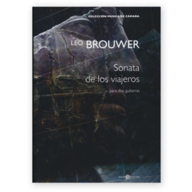 Brouwer, Leo. Sonata de los Viajeros