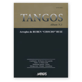 Tangos, Arreglos de Rubén "Chocho" Ruíz Vol. 3