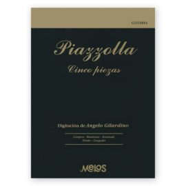 Piazzolla, Astor. Cinco Piezas. Edited Gilardino