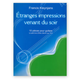 Kleynjans, Francis. Étranges Impressions Venant du Soir Op. 73-2 (from 11 to 20)