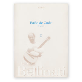 Bellinati, Paulo. Baião de Gude for 4 Guitars