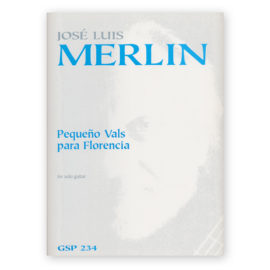 Merlin, José Luis. Pequeño Vals para Florencia