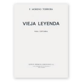 Moreno Torroba, Federico. Vieja Leyenda