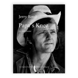 Reed, Jerry. Papa's Knee for Solo Guitar. Arr. Jones / Arcila
