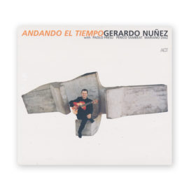 Gerardo Nuñez, Andando el Tiempo CD